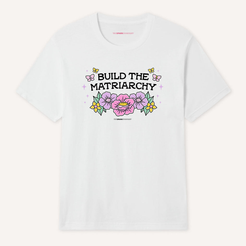 Build The Matriarchy T-Shirt