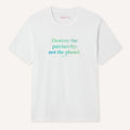Destroy The Patriarchy Not The Planet T-Shirt