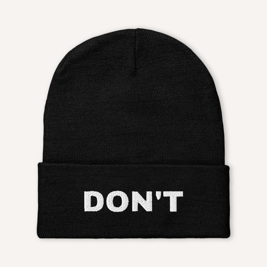 Don't Embroidered Beanie Hat
