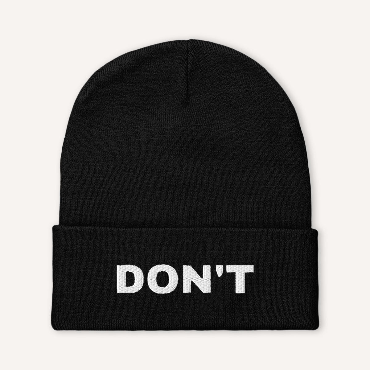 Don't Embroidered Beanie Hat