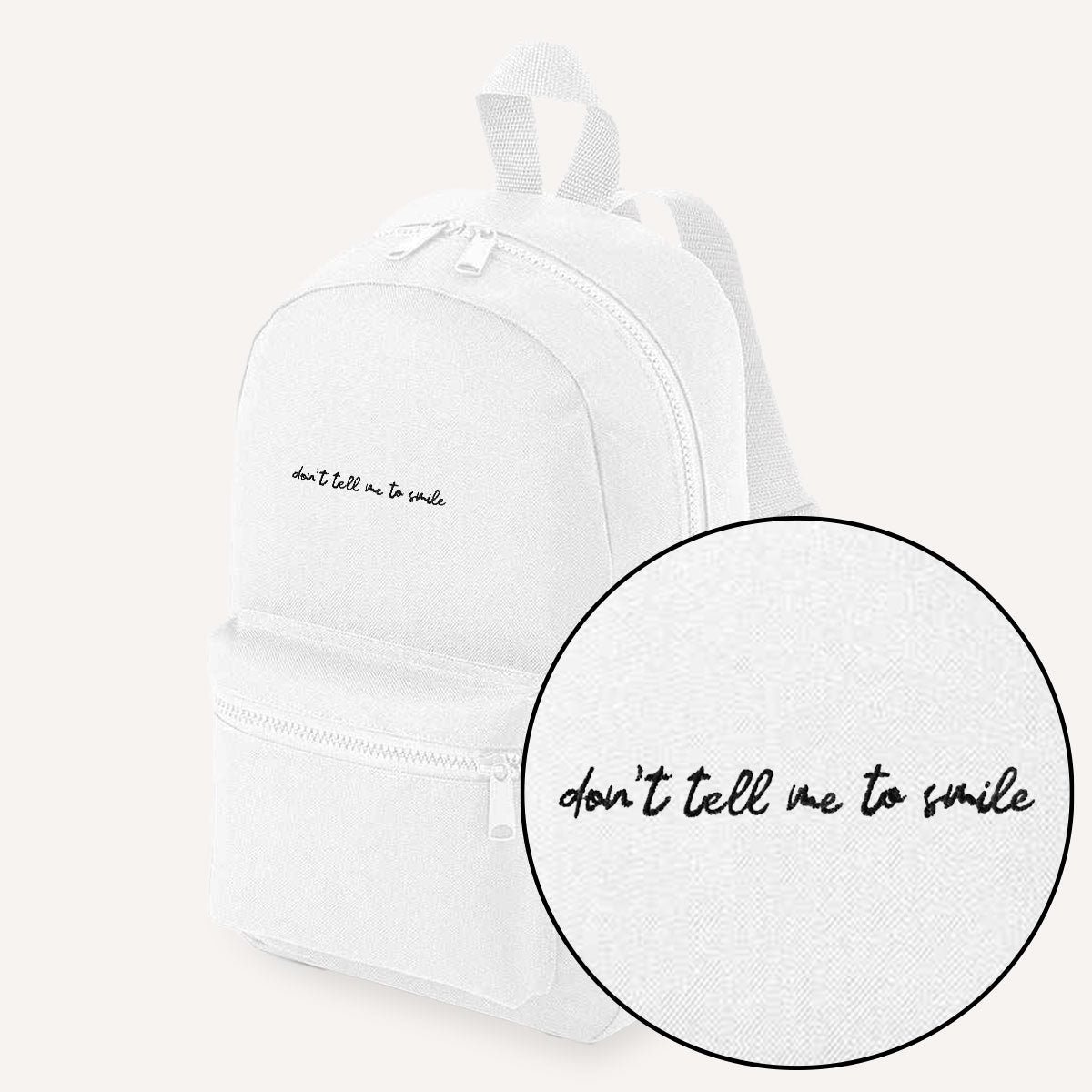 Don't Tell Me To Smile Embroidered Mini Backpack