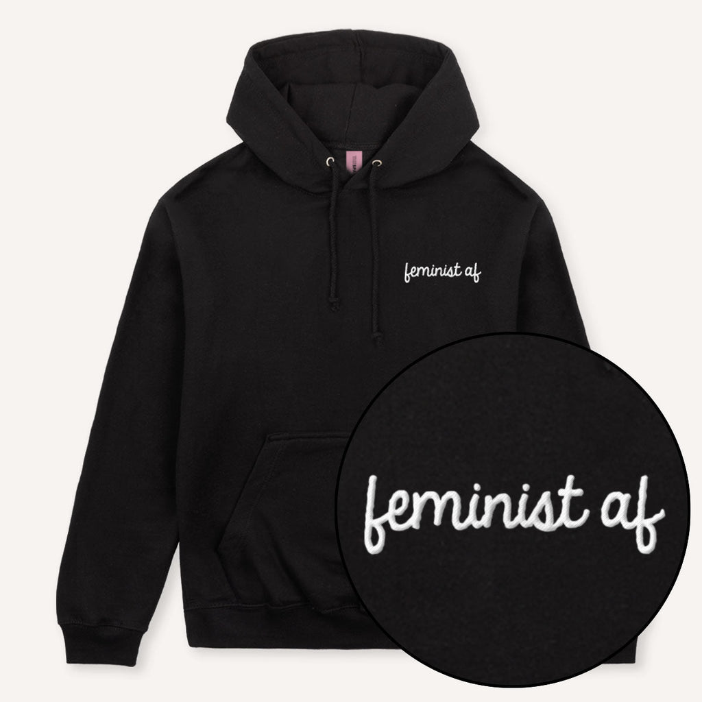 Feminist AF Embroidered Hoodie