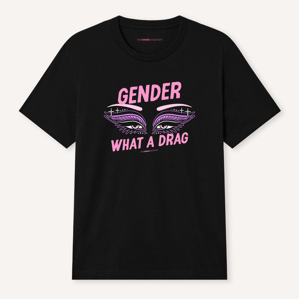 Gender: What A Drag T-Shirt