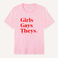 Girls Gays Theys T-Shirt