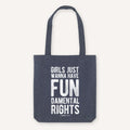 Girls Just Wanna Have Fundamental Rights Strong as Hell Tote Bag