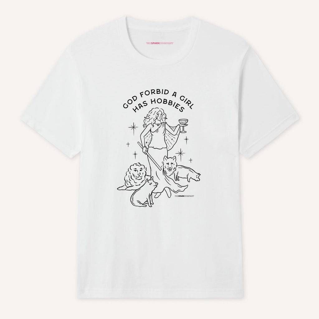 God Forbid A Girl Has Hobbies T-Shirt