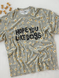 Life Is A Canvas Cotton Tee - Hope You Like Dogs