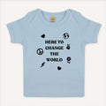 Here To Change The World Baby T-Shirt