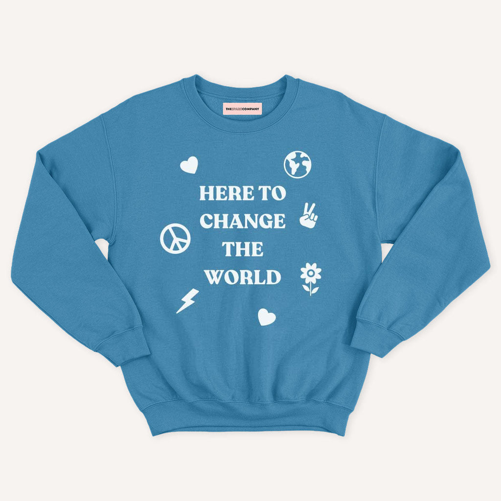 Here To Change The World Kids Sweatshirt