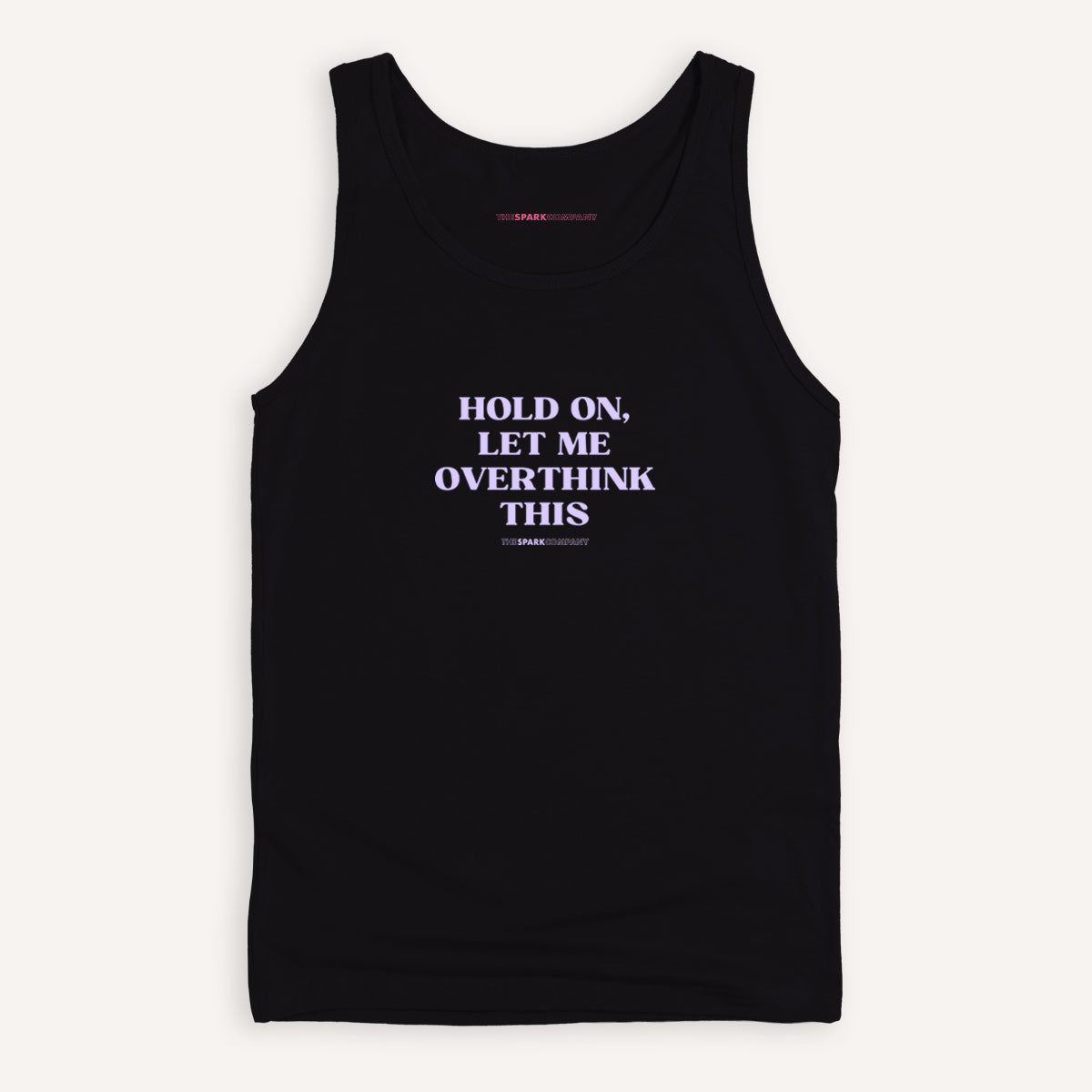 Hold On, Let Me Overthink This Tank Top
