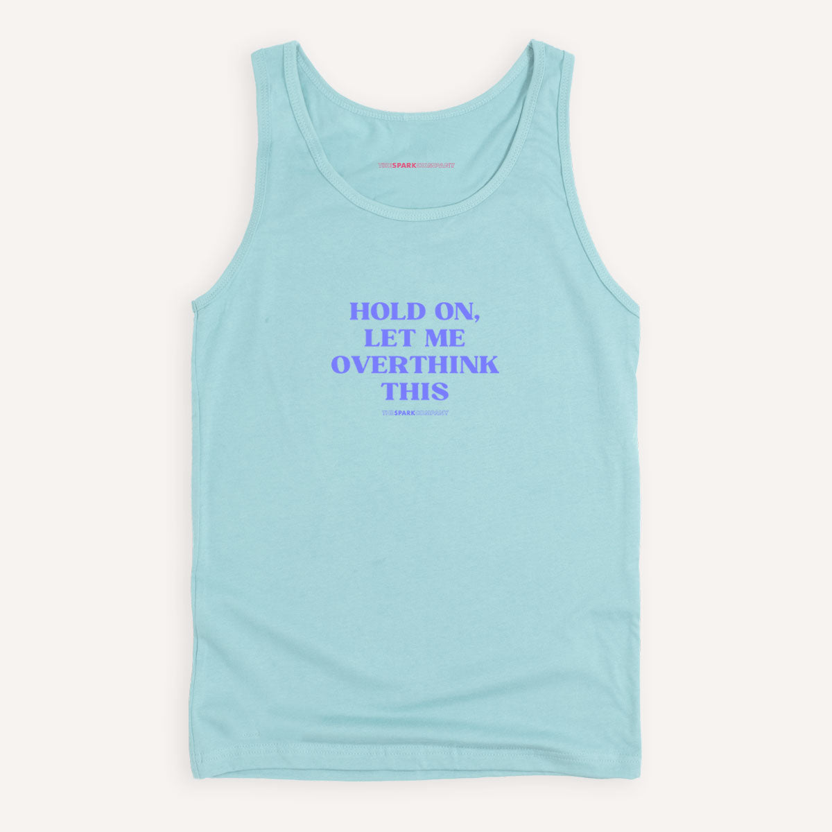 Hold On, Let Me Overthink This Tank Top