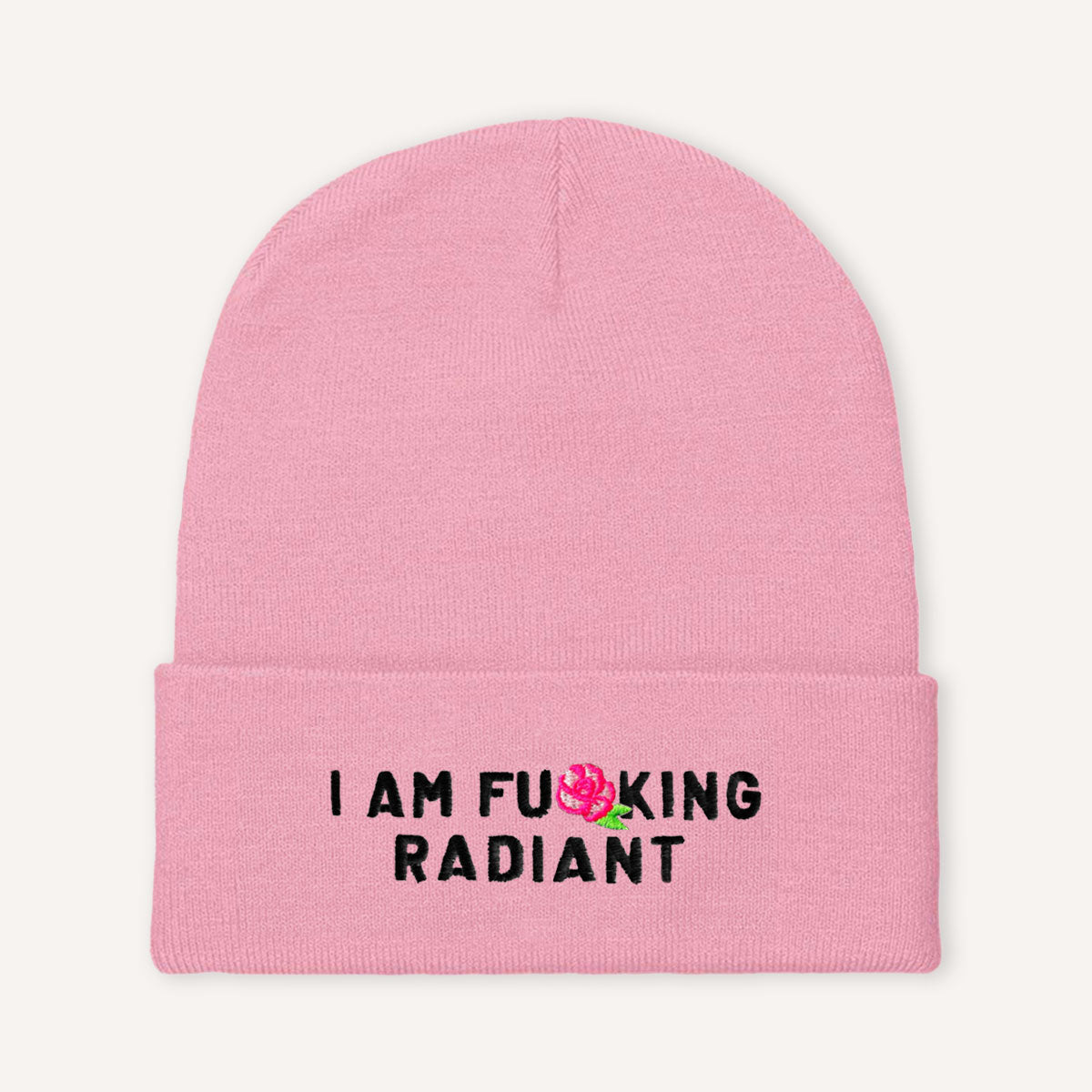 I Am F*cking Radiant Embroidered Beanie Hat