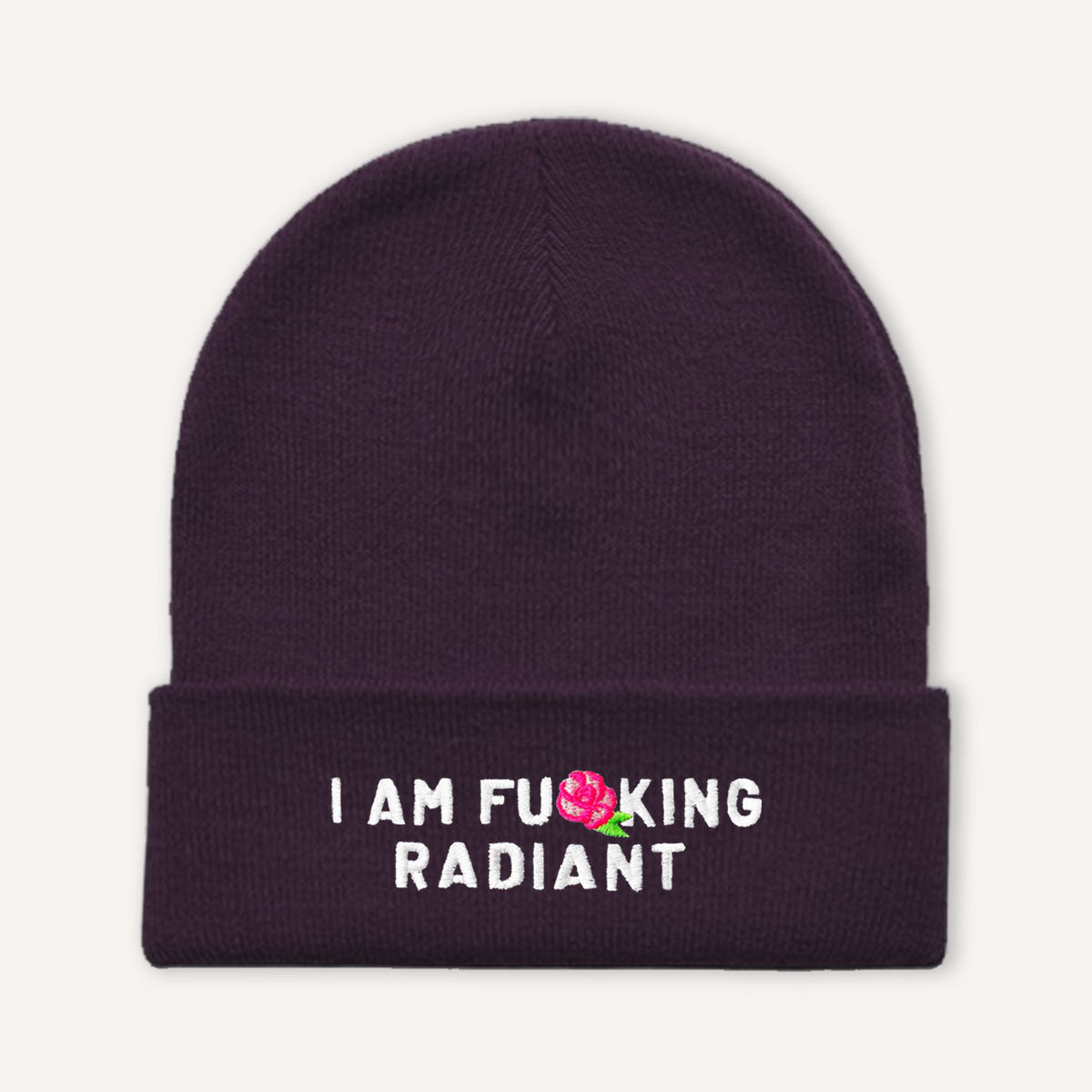 I Am F*cking Radiant Embroidered Beanie Hat