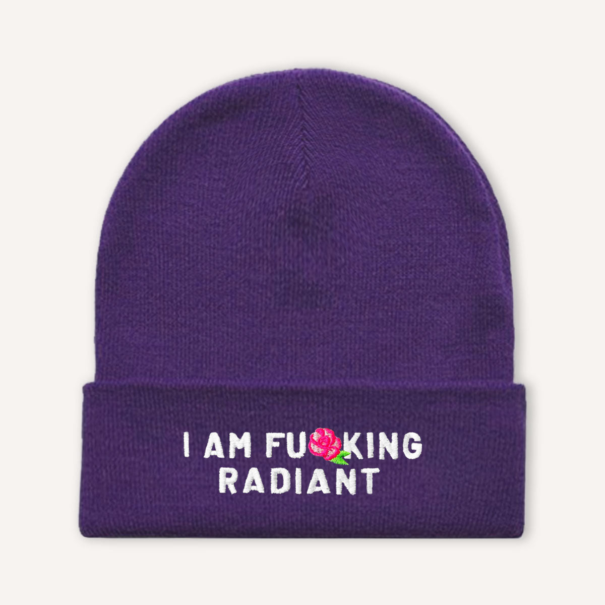 I Am F*cking Radiant Embroidered Beanie Hat