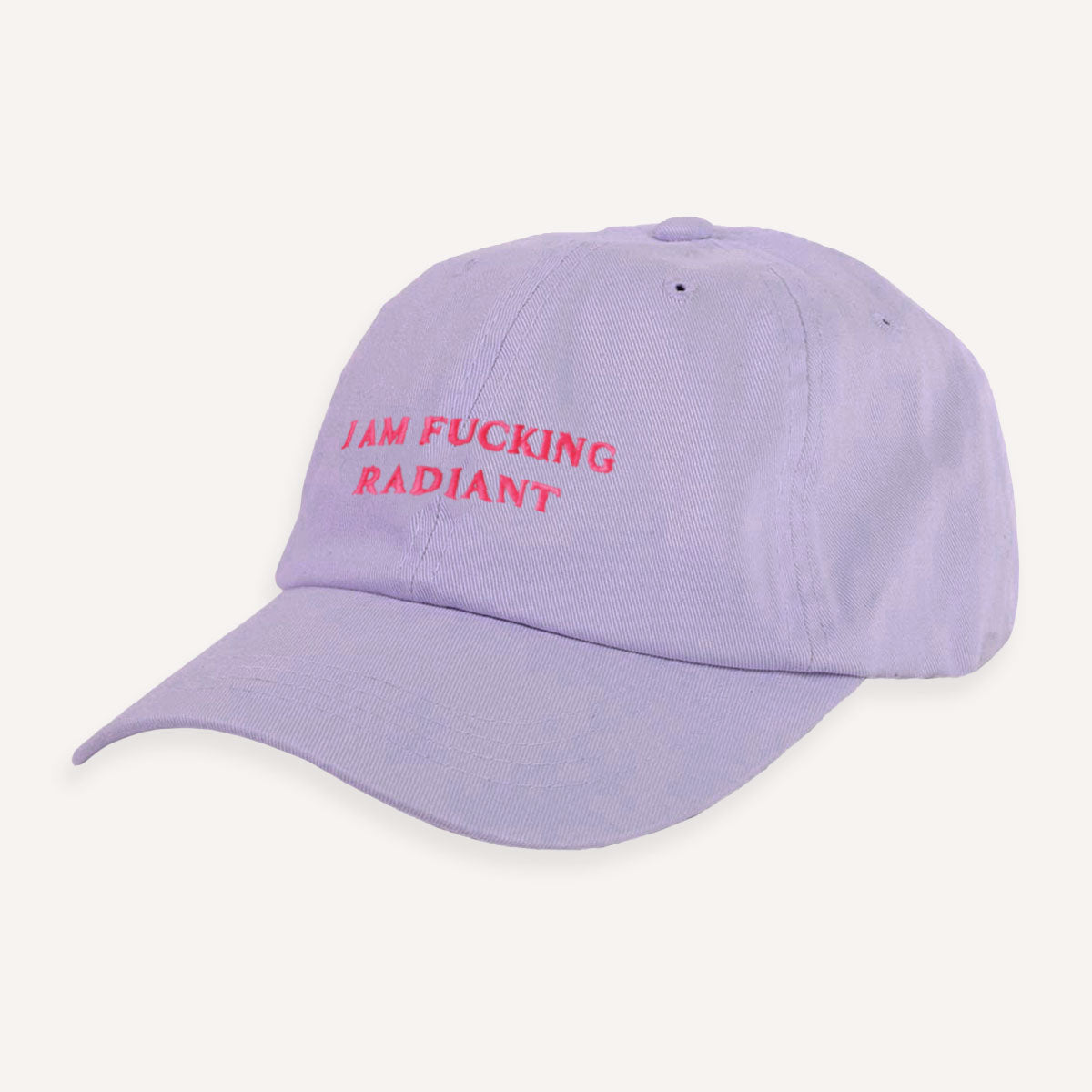 I Am F*cking Radiant Slogan Cap
