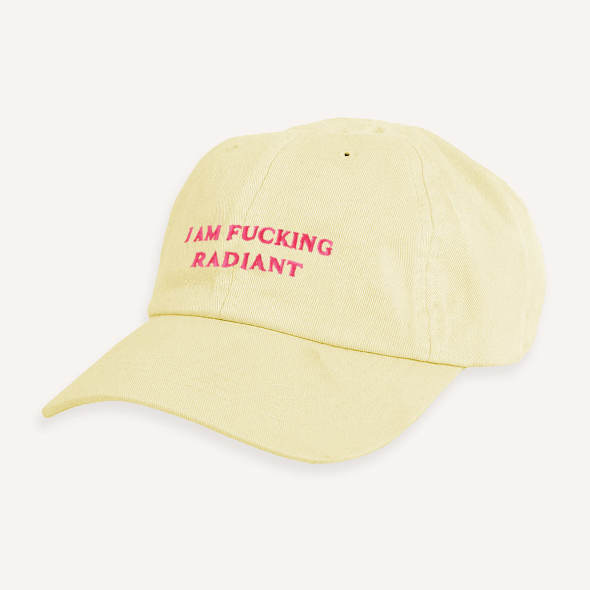 I Am F*cking Radiant Slogan Cap