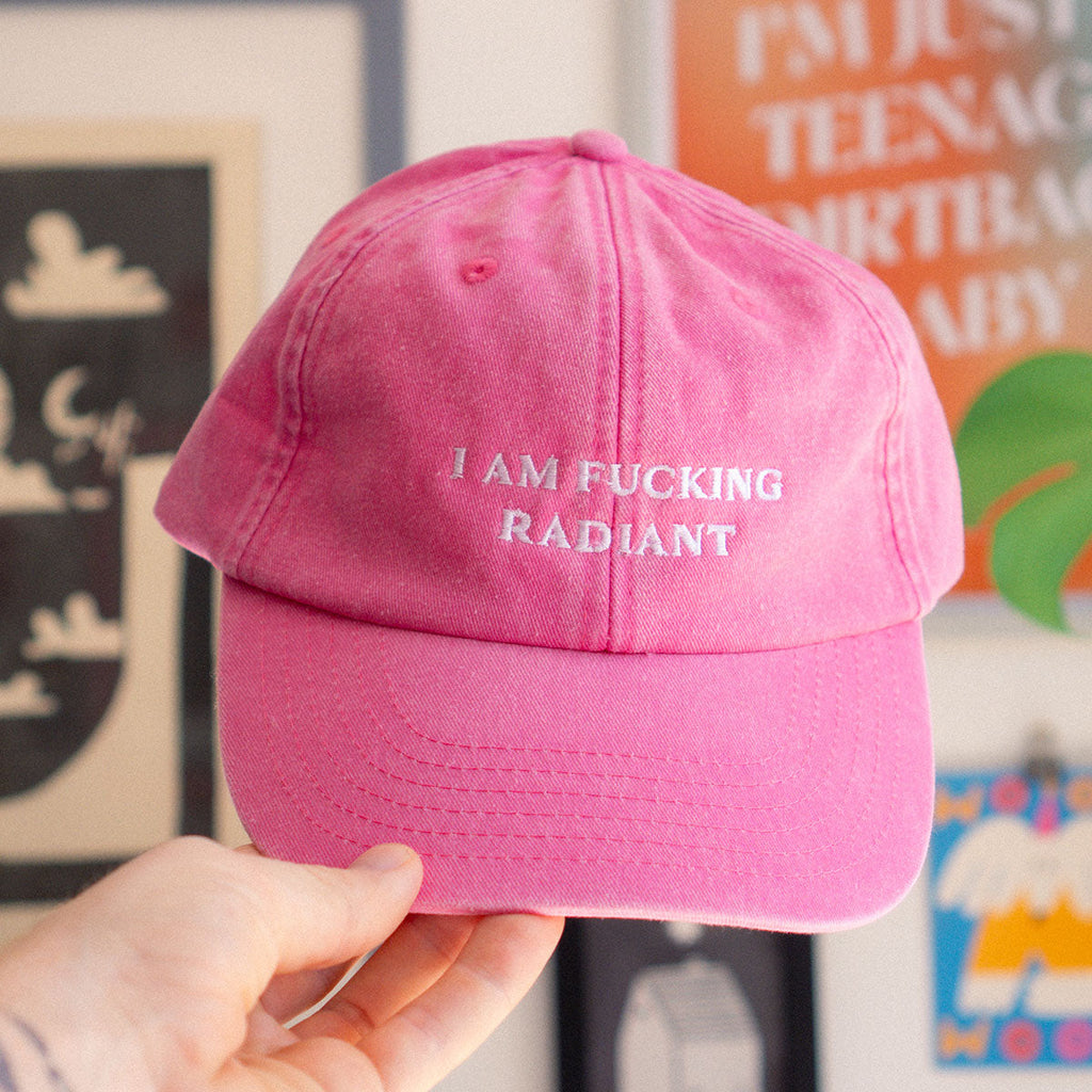 I Am F*cking Radiant Slogan Cap