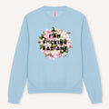 I Am F*cking Radiant Sweatshirt
