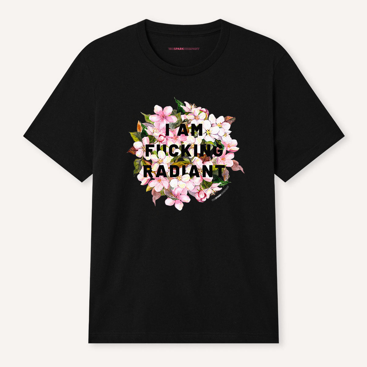 I Am F*cking Radiant T-Shirt