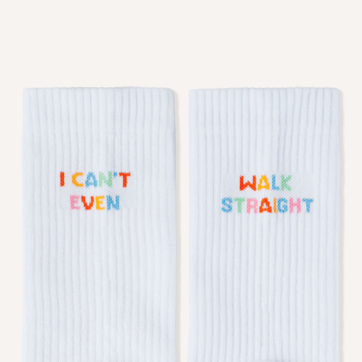 I Can't Even Walk Straight Socks