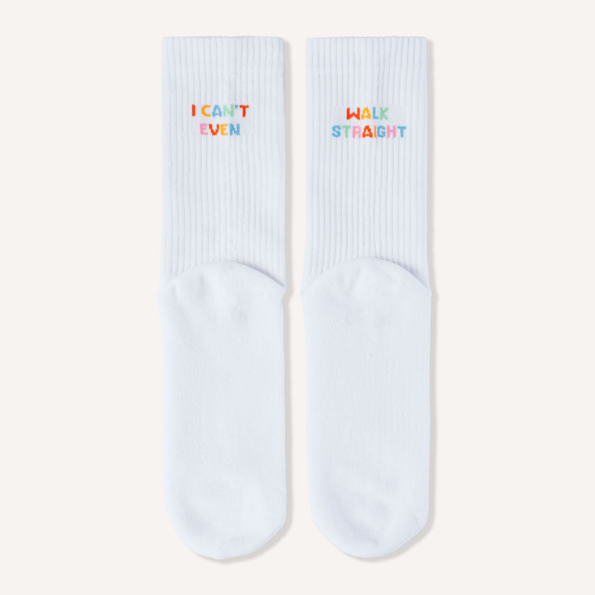 I Can't Even Walk Straight Socks