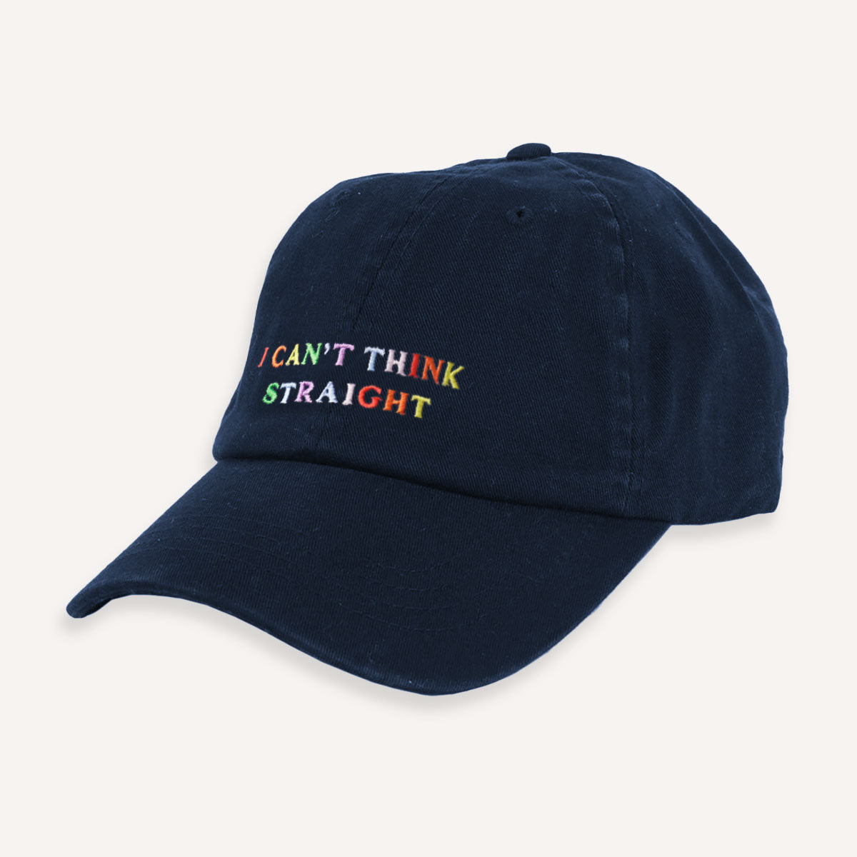 I Can't Think Straight Slogan Cap
