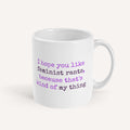 I Hope You like Feminist Rants Mug