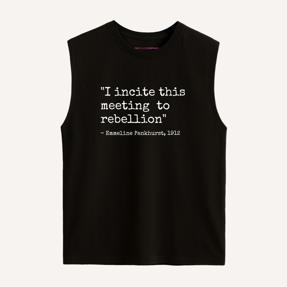 I Incite This Meeting To Rebellion Sleeveless T-Shirt