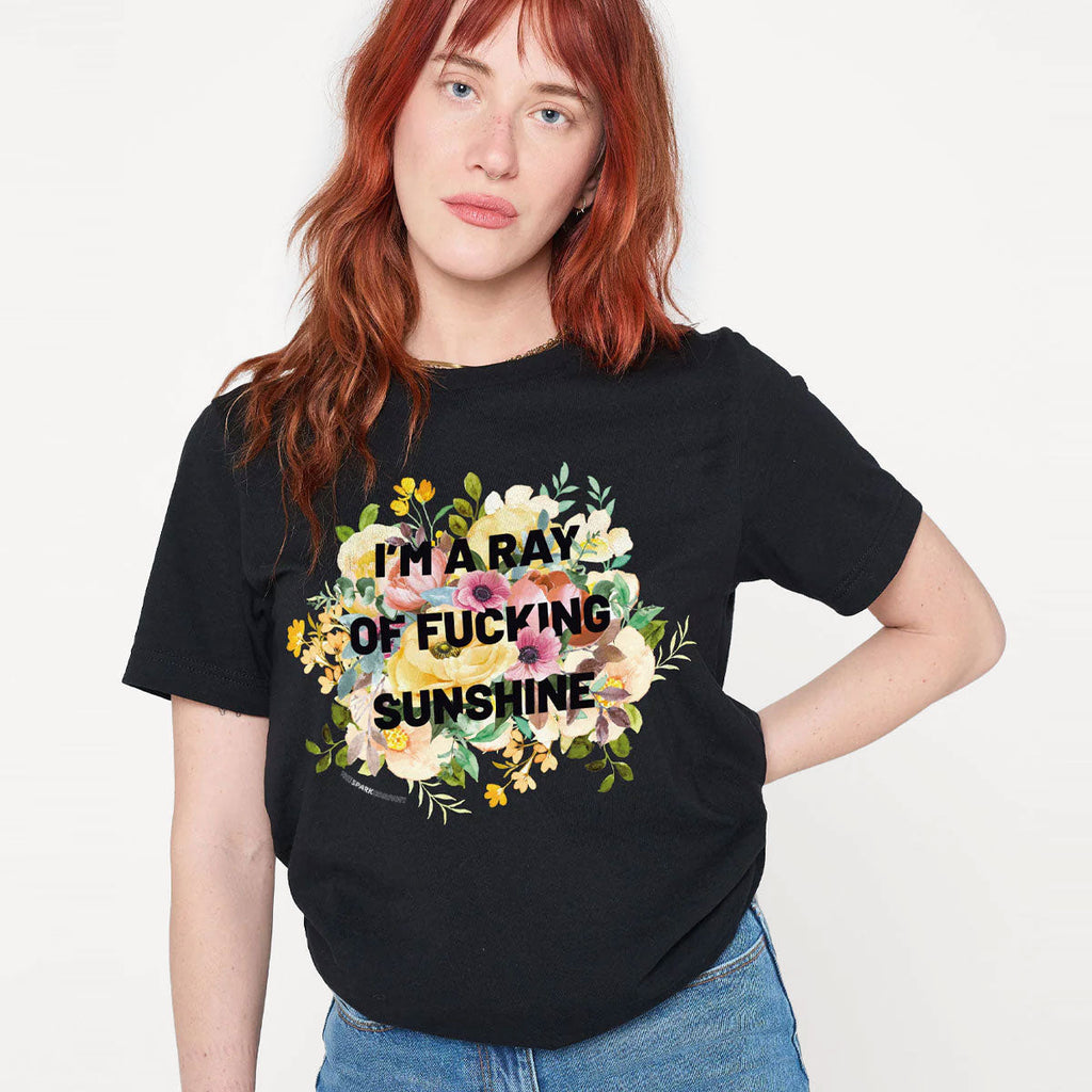 I'm A Ray Of F*cking Sunshine T-Shirt