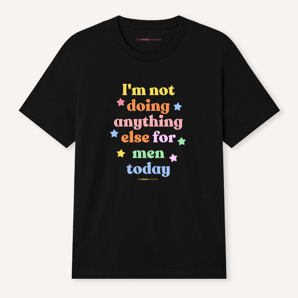 I'm Not Doing Anything Else For Men Today T-Shirt
