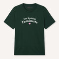 I'm Raising Feminists T-Shirt