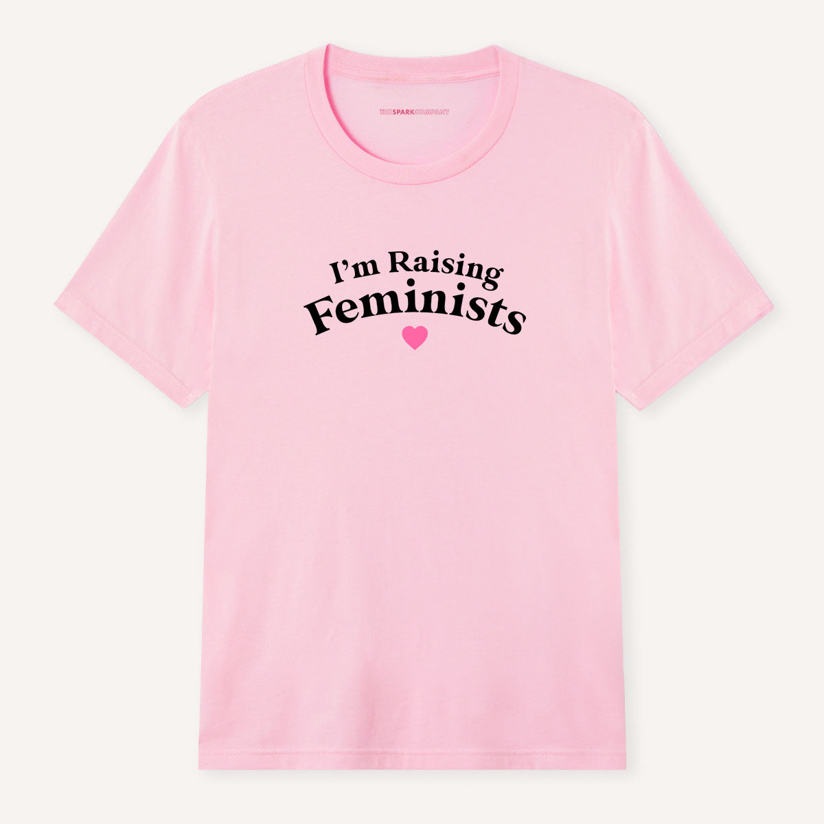 I'm Raising Feminists T-Shirt