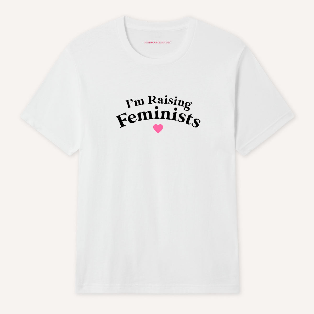 I'm Raising Feminists T-Shirt