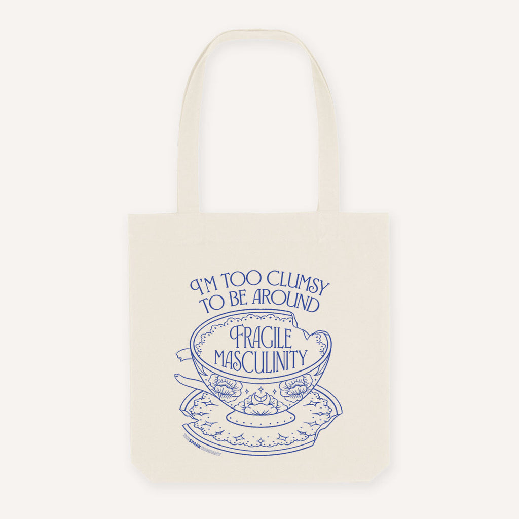 I'm Too Clumsy To Be Around Fragile Masculinity Strong As Hell Tote Bag