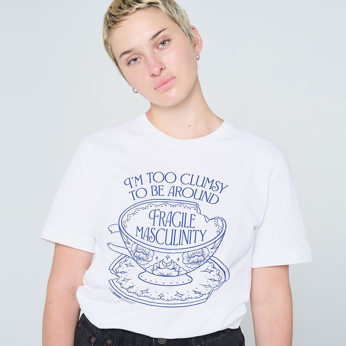 I'm Too Clumsy To Be Around Fragile Masculinity T-Shirt