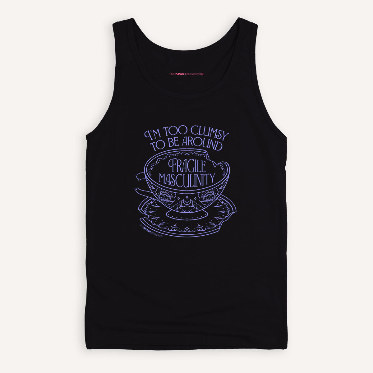 I'm Too Clumsy To Be Around Fragile Masculinity Tank Top