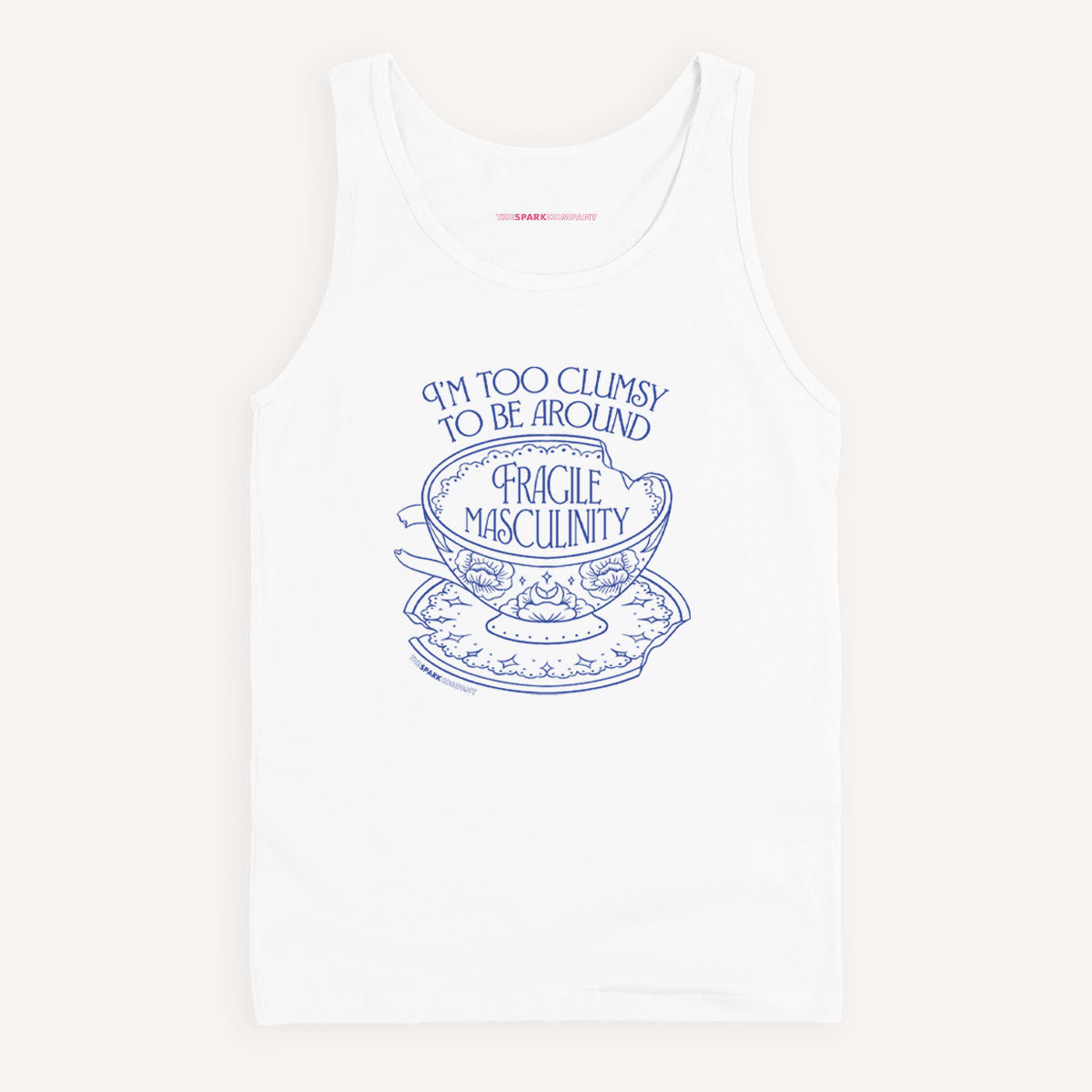 I'm Too Clumsy To Be Around Fragile Masculinity Tank Top