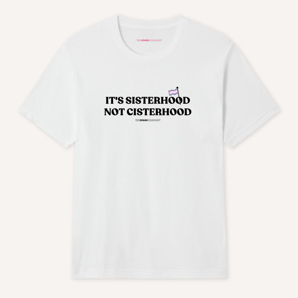 It's Sisterhood Not Cisterhood T-Shirt