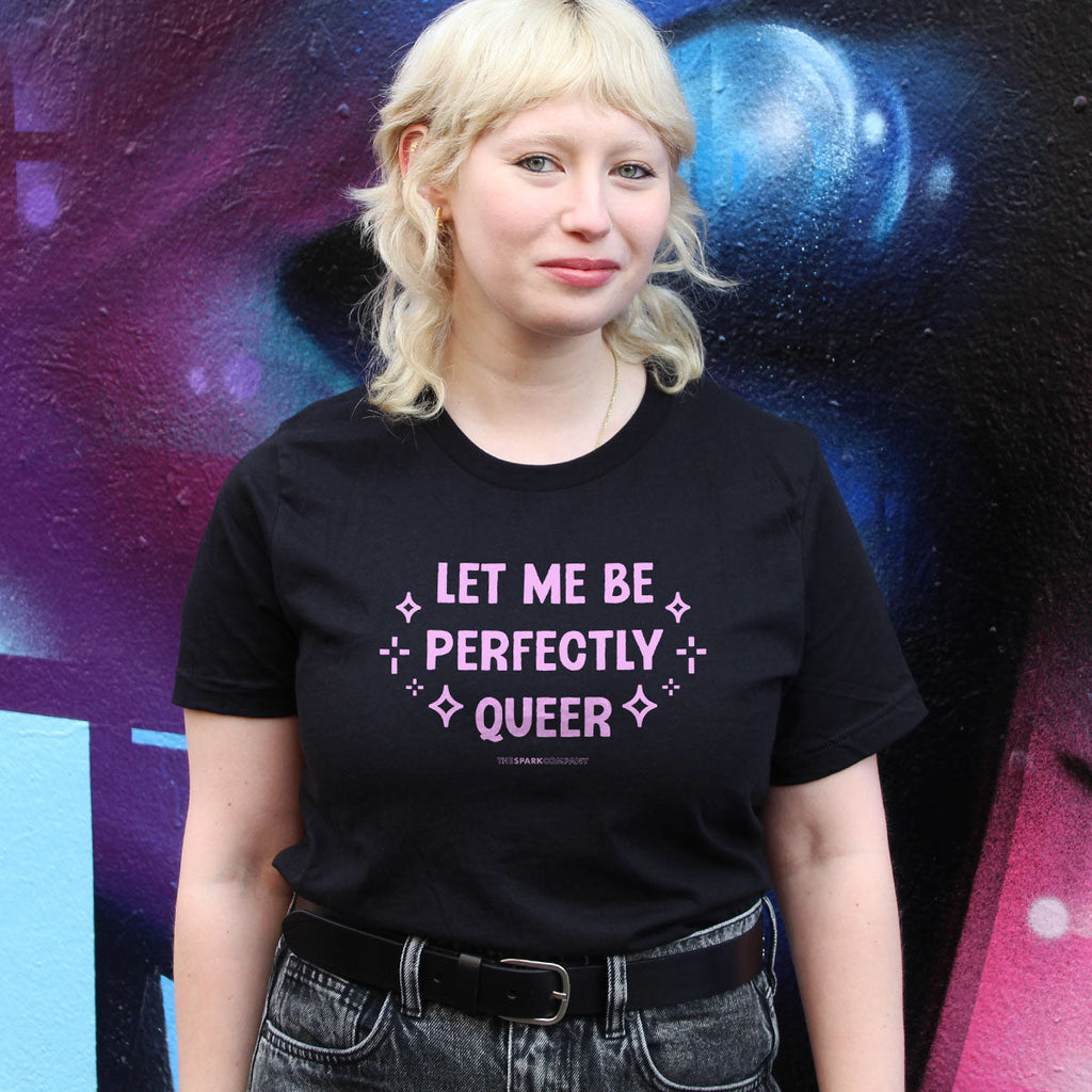Let Me Be Perfectly Queer T-Shirt