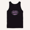 Let Me Be Perfectly Queer Tank Top