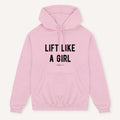 Lift Like A Girl Hoodie