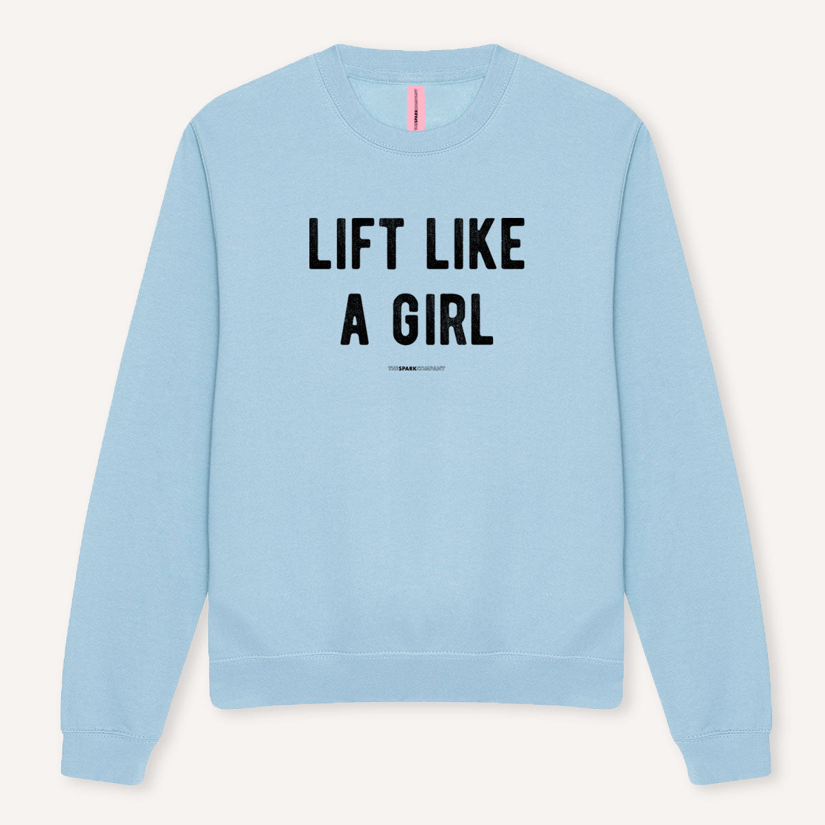 Lift Like A Girl Sweatshirt