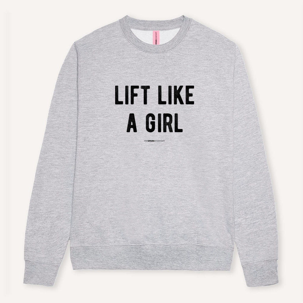 Lift Like A Girl Sweatshirt