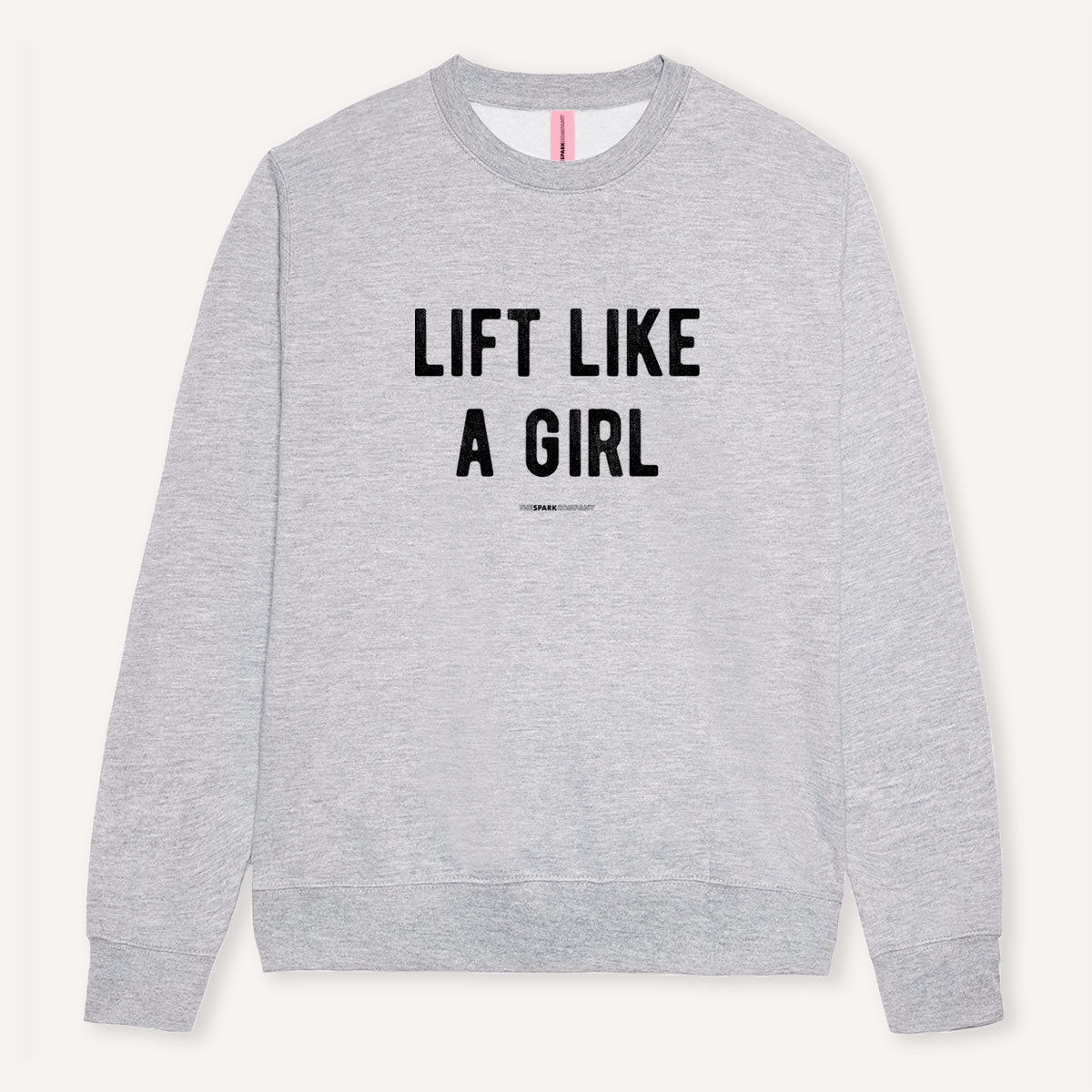 Lift Like A Girl Sweatshirt