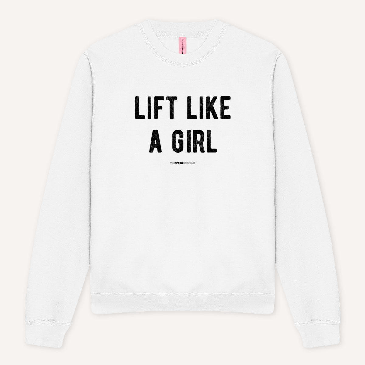 Lift Like A Girl Sweatshirt