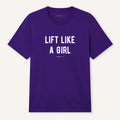 Lift Like A Girl T-Shirt