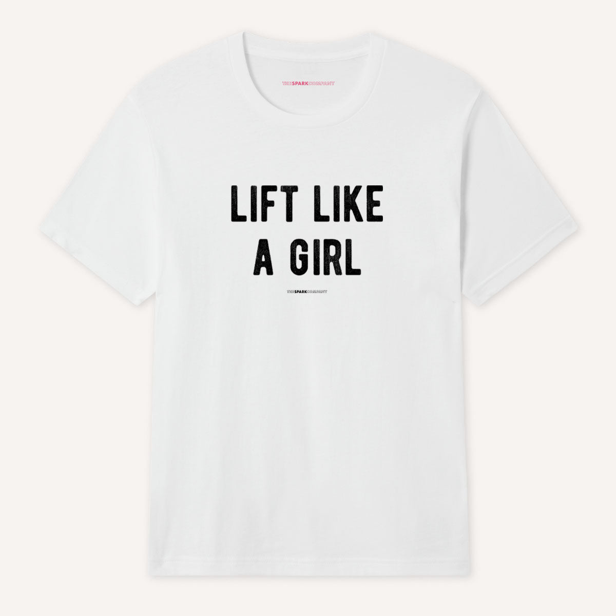 Lift Like A Girl T-Shirt
