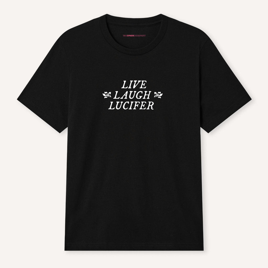 Live Laugh Lucifer T-Shirt