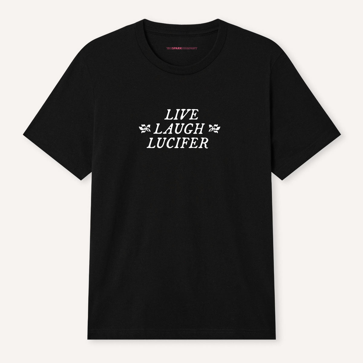 Live Laugh Lucifer T-Shirt