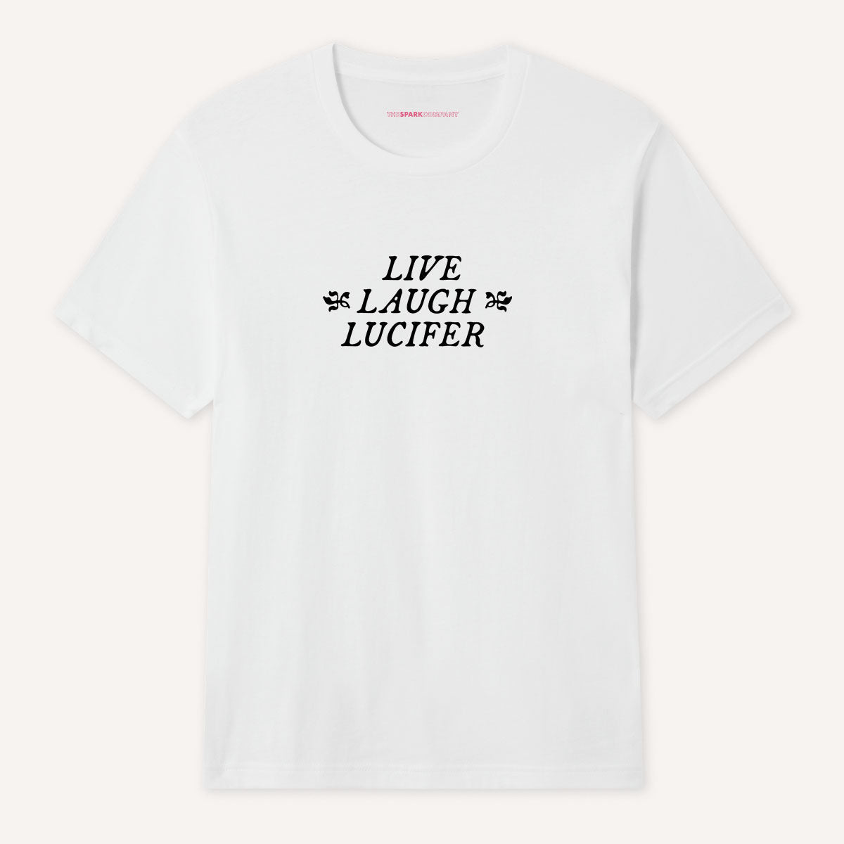 Live Laugh Lucifer T-Shirt